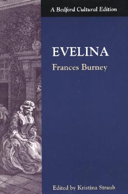 Evelina - Burney, Frances, and Straub, Kristina (Editor)