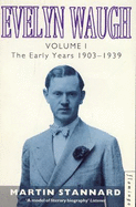 Evelyn Waugh: The Early Years, 1903-39