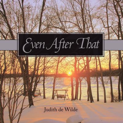 Even After That - De Wilde, Judith