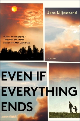 Even If Everything Ends - Liljestrand, Jens