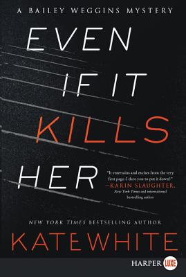 Even If It Kills Her - White, Kate