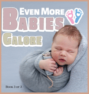 Even More Babies Galore: A Picture Book for Seniors With Alzheimer's Disease, Dementia or for Adults With Trouble Reading