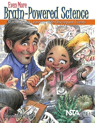 Even More Brain-Powered Science: Teaching and Learning with Discrepant Events - O'Brien, Thomas