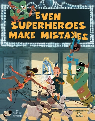 Even Superheroes Make Mistakes - Becker, Shelly