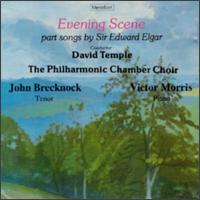 Evening Scene-Songs By Sir Edward Elgar - John Brecknock (tenor); Victor Morris (piano); Philharmonic Chorus (choir, chorus); David Temple (conductor)