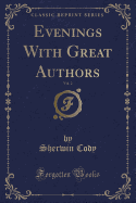 Evenings with Great Authors, Vol. 2 (Classic Reprint)