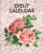 Event Calendar: Perpetual Calendar Record All Your Important Celebrations Birthdays Anniversaries Monthly Address List Floral Flower #12