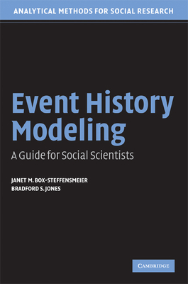 Event History Modeling: A Guide for Social Scientists - Box-Steffensmeier, Janet M., and Jones, Bradford S.
