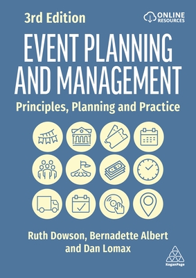 Event Planning and Management: Principles, Planning and Practice - Dowson, Ruth, and Albert, Bernadette, and Lomax, Dan