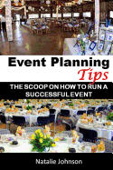 Event Planning Tips: The Straight Scoop On How To Run An Successful Event