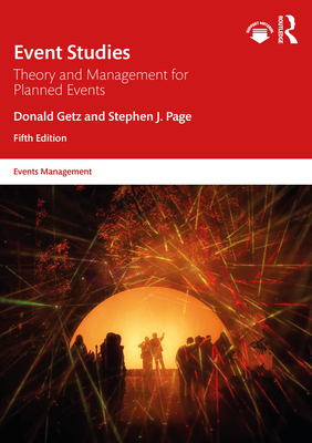 Event Studies: Theory and Management for Planned Events - Getz, Donald, and Page, Stephen J