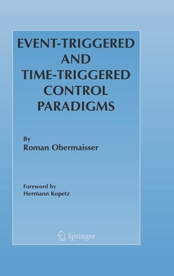 Event-Triggered and Time-Triggered Control Paradigms - Obermaisser, Roman