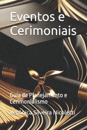 Eventos e Cerimoniais: Guia de Planejamento e Cerimonialismo