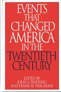 Events That Changed America in the Twentieth Century