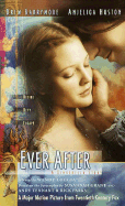 Ever After: A Cinderella Story - Loggia, Wendy, and Bantam Doubleday Dell