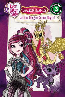 Ever After High: Let the Dragon Games Begin! - Green, Margaret