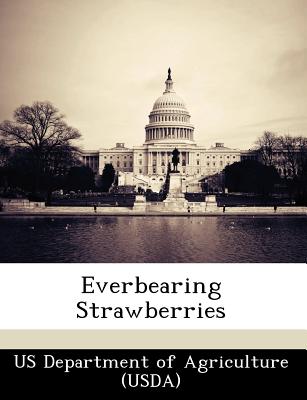 Everbearing Strawberries - Us Department of Agriculture (Usda) (Creator)