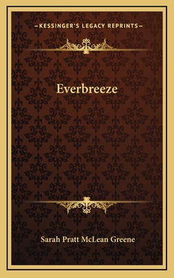 Everbreeze - Greene, Sarah Pratt McLean