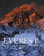 Everest: Eighty Years of Triumph and Tragedy