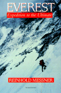 Everest: Expedition to the Ultimate - Messner, Reinhold