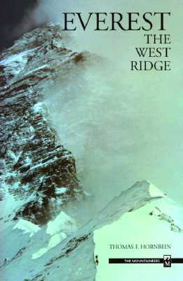 Everest: The West Ridge - Hornbein, Thomas F