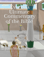 Everett's Ultimate Commentary of the Bible: Volume 3