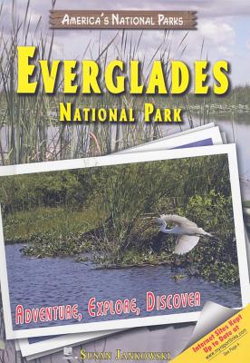 Everglades National Park: Adventure, Explore, Discover - Jankowski, Susan