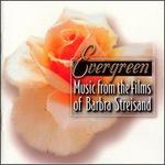 Evergreen: Music from the Films of Barbra Streisand