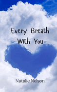 Every Breath With You