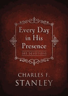 Every Day in His Presence: A Daily Devotional for Finding Peace and Purpose (365 Devotions - Inspiration for Every Day of the Year) - The Perfect Christian Father's Day Gifts for Dad