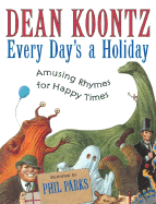 Every Day's a Holiday: Amusing Rhymes for Happy Times