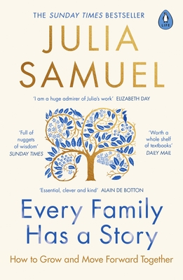 Every Family Has A Story: How to Grow and Move Forward Together - Samuel, Julia