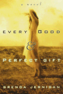 Every Good and Perfect Gift - Jernigan, Brenda K