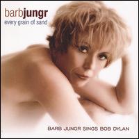 Every Grain of Sand - Barb Jungr