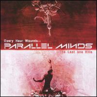 Every Hour Wounds... The Last - Parallel Minds