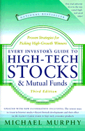 Every Investor's Guide to High-Tech Stocks and Mutual Funds, 3rd Edition: Proven Strategies for Picking High-Growth Winners