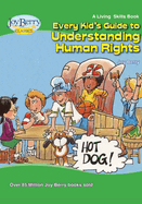 Every Kid's Guide to Understanding Human Rights