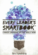 Every Leader's Handbook: 3 Minute Leadership Times That Really Work
