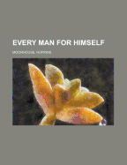 Every Man for Himself