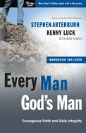 Every Man, God's Man (Includes Workbook): Every Man's Guide To... Courageous Faith and Daily Integrity