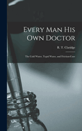 Every Man His Own Doctor: The Cold Water, Tepid Water, and Friction-Cure