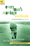 Every Man's Marriage Workbook: How to Win Your Wife's Heart...Again and Forever - Arterburn, Stephen, and Stoeker, Fred, and Yorkey, Mike