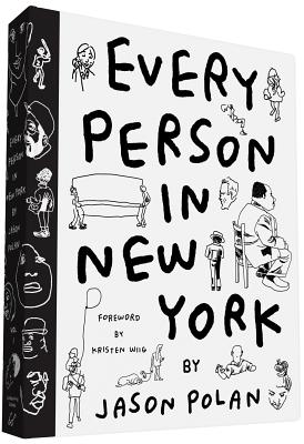 Every Person in New York - Polan, Jason, and Wiig, Kristen (Foreword by)