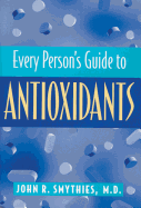 Every Persons Guide to Antioxidants