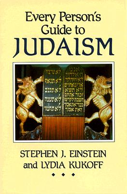 Every Person's Guide to Judaism - Einstein, Stephen J, and Kukoff, Lydia