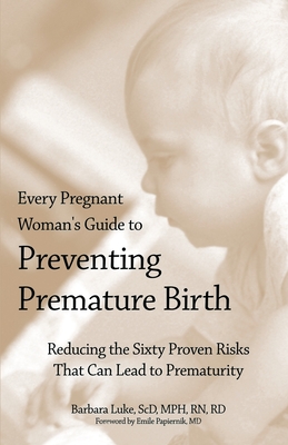 Every Pregnant Woman - Luke, Barbara, Scd, MPH, Rd