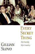 Every Secret Thing: My Family, My Country