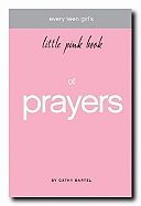 Every Teen Girl's Little Pink Book of Prayers