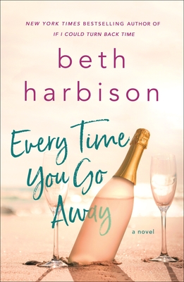 Every Time You Go Away - Harbison, Beth