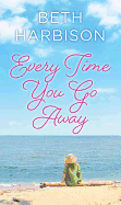 Every Time You Go Away